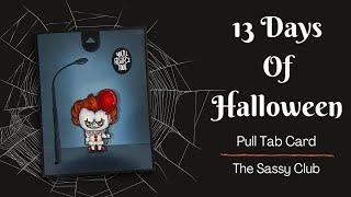 13 Days of Halloween | Creepy Clown Pull Tab Card - The Sassy Club Stamps