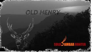 THE BIGGEST SMARTEST SAMBAR STAG I HAVE EVER KNOWN - Episode 10 - SOLO SAMBAR HUNTER - OLD HENRY