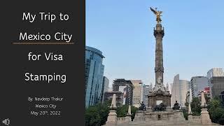 H1 Visa Stamping at Mexico City - Navdeep Thakur