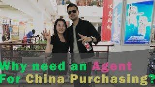 Do You Know The Functions of Purchasing Agent in China?-Yiwu Agent Service