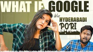 WHAT IF GOOGLE WAS HYDERABADI PORI || EYYBOMMA