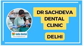 Experience Top Tier Dental Care at Dr Sachdeva Dental Clinic