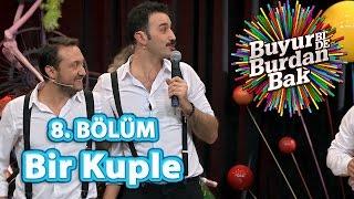 Buyur Bi'de Burdan Bak 8. Bölüm, Bir Kuple Oyunu