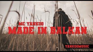 MADE IN BALKAN - MC YANKOO (Official Video)