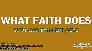 What Faith Does | SATB | Piano