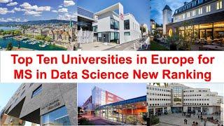 Top Ten Universities in Europe For MS in Data Science New Ranking