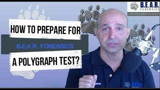 How to prepare for a polygraph test? Be, get ready for polygraph, lie detector.