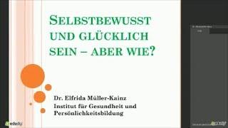 Selbstbewusst und glücklich sein - aber wie?