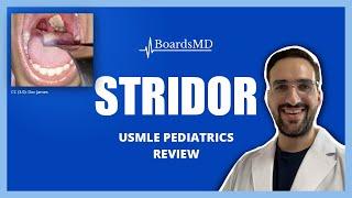 Stridor | USMLE Pediatrics | @BoardsMD