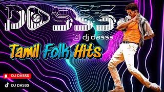 DJ Dasss | Club Mix | Tamil Folk Hits