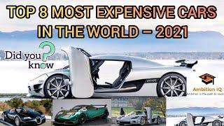 TOP 8 MOST EXPENSIVE CARS IN THE WORLD -2021||AMBITION IQ