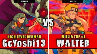 GGST | GcYoshi13 (Bedman) VS WALTER (Millia) | Guilty Gear Strive High level gameplay