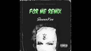 QueenKee- For Me ( Remix)