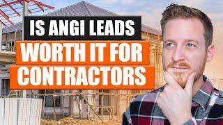 Is Angi Leads Worth It For Contractors