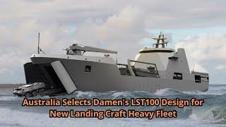 Australia Selects Damen's LST100 Design for New Landing Craft Heavy Fleet