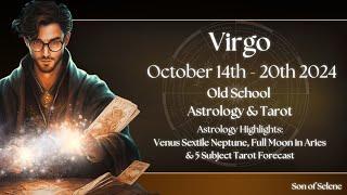 Virgo Weekly October 14th - 20th 2024 Old School Astrology & Tarot