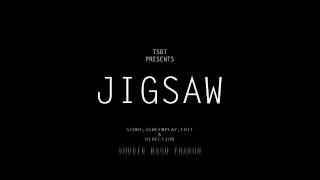 JIGSAW (SHORT FILM)_TEASER_TSBT FILMS