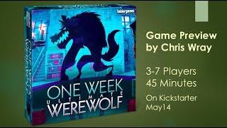 One Week Ultimate Werewolf (Game Preview by Chris Wray)