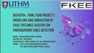 MODELLING AND SIMULATION OF FAULT DISTANCE LOCATOR FOR UNDERGROUND CABLE DETECTION (INDUSTRY AWARD)