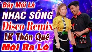 Đây Mới Là Nhạc Sống DISCO REMIX Mới Ra Lò - AHY, NHƯ Ý - LK Nhạc Sống Thôn Quê BASS CĂNG VỠ LOA