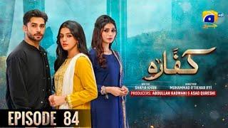 Kaffara Episode 84 - [Eng Sub] Ali Ansari & Laiba Khan - 11th October 2024 - Har Pal Geo Drama