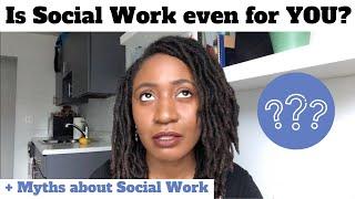 Is Social Work REALLY for you? Let’s be VERY HONEST! + common misconceptions about the field