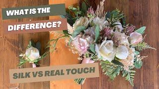 SILK VS REAL TOUCH Flowers and Greenery