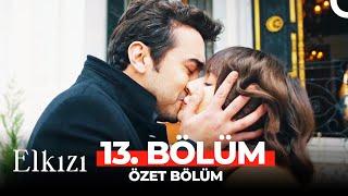 Elkızı 13. Bölüm Özet | ELKIZI'NIN SONU