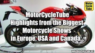 MotorCycleTube Highlights from Motorcycle Shows in Europe, USA and Canada!!!