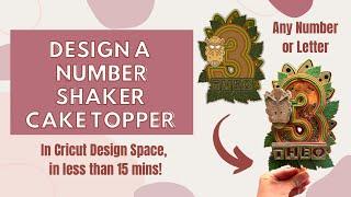 How to Design 3D Number | Letter Shaker Cake Topper | Cricut Design Space Tutorial | Step by Step