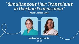 Simultaneous Hair Transplants in Hairline Feminization — With Dr. Teresa Meyer