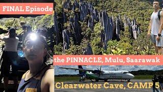 MULU, Miri -  THE PINNACLE Hike - Final Episode, Clearwater Cave, Camp 5 - WORLD HERITAGE