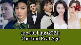 Jun Jiu Ling (2021) Cast and Real Age, Peng Xiao Ran, Jin Han, Du Ya Fei, Wang You Shuo, Zhou Zhan,.