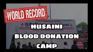 World Record !!! | Husaini Blood Donation Camp | Who Is Hussain #whoishussain