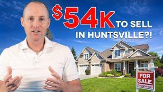 Are Home Sellers in Huntsville Really Spending $54,000?