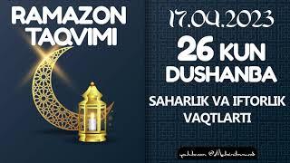 17.04.2023 Saxarlik va Iftorlik vaqtlari