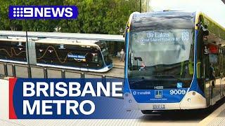 Brisbane Metro finally hits city streets | 9 News Australia