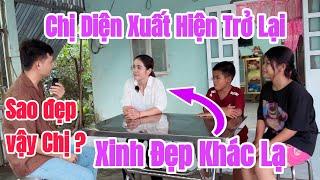 Gặp lại chị Diện tại nhà với dung mạo XINH ĐẸP nhưng vẫn giữ nét chất phát thật thà