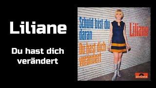 Liliane - Du hast dich verändert