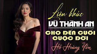 Hồ Hoàng Yến Quốc Khanh Song Ca | Cho Đến Cuối Cuộc Đời, LK Vũ Thành An - Tình Khúc Xưa Hay Bất Hủ