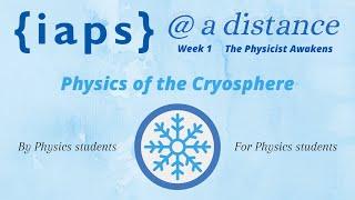 IAPS @ a distance - Physics of the Cryosphere