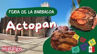 Visitamos ACTOPAN, Hidalgo y La Feria de La Barbacoa 2024 | México