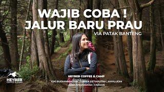 JALUR BARU PRAU VIA PATAK BANTENG | JALUR LANDAI PATAK BANTENG