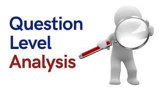 Question Level Analysis - proven to improve your results