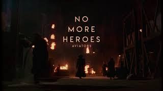 Aviators - No More Heroes (Dark Alternative)