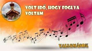 Volt idő hogy foglya voltam önző énemnek