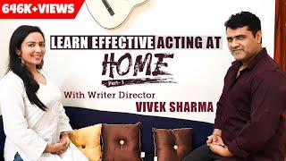 How To Learn Acting At Home Part 1 | Eyes and Voice Exercises | FT. Vivek Sharma