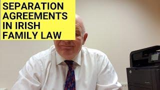 Separation Agreements in Ireland | Family Law Solicitor