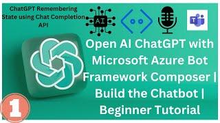 Create a ChatGPT Bot with State using Bot Framework Composer & OpenAI Chat Completion API | Tutorial