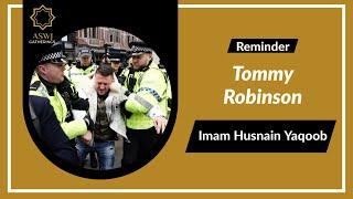 Tommy Robinson | Imam Husnain Yaqoob